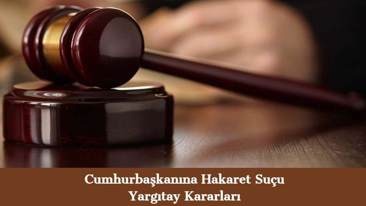 Cumhurbaşkanına Hakaret Suçu